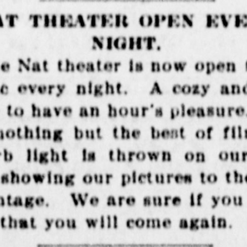 Nat theater open every night, 1913