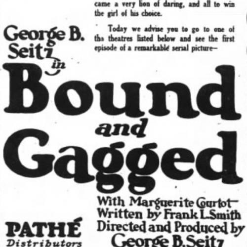 Advertisement for theater showings of the film Bound and Gagged in 1919