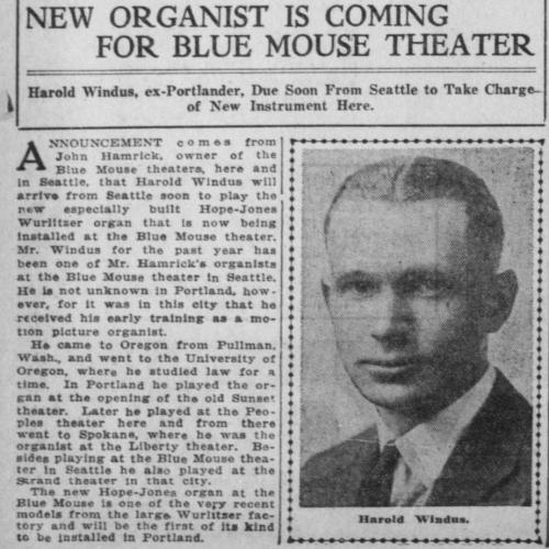 An article illustrating the return of famed organist Harold Windus, who used to perform in Portland, coming to the Blue Mouse theater to play on their newly installed Wurlitzer organ